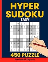 Hyper Sudoku Puzzle Book for Adults Vol. 1: 450 Easy Windoku Puzzles to Challenge Your Mind: Fun and Relaxing Four-Box Sudoku Variants (Also Known as Windoku, NRC Sudoku, or Extra Region Sudoku) B0F623128V Book Cover