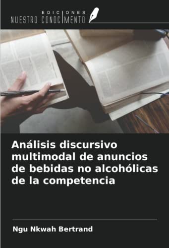 Análisis discursivo multimodal de anuncios de bebidas no alcohólicas de