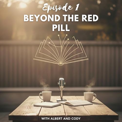 Episode 1 - Beyond The Red Pill