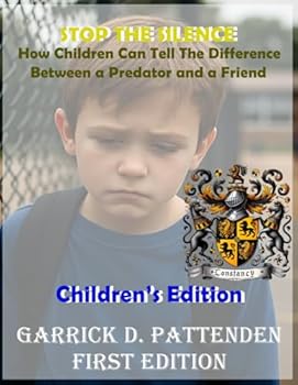 Paperback Stop the Silence: : How Children Can Tell the Difference Between a Predator and a Friend - Children's Edition Book
