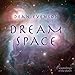 Dream Space