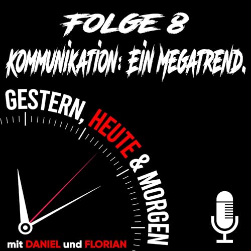 Folge 8 - Kommunikation: Ein Megatrend.