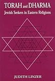 Torah and Dharma: Jewish Seekers in Eastern Religions