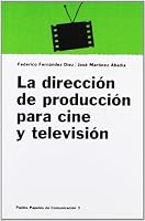 La Direccion De Produccion Para Cine Y Television 8475099726 Book Cover