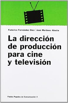 Paperback La dirección de producción para cine y televisión (Spanish Edition) [Spanish] Book