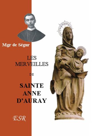 Télécharger Les merveilles de sainte Anne d'Auray Francais PDF