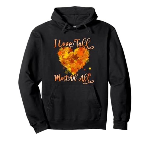I Love Fall Most of All Leaf Heart Autumn Leaves