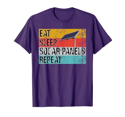 Eat Sleep Solar Panels Repeat Funny Solar Installer T-Shirt