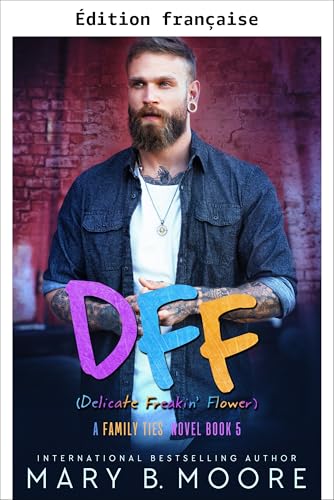DFF (Série Liens familiaux t. 5) (French Edition)