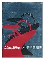 Salvatore Ferragamo Evolving Legend 1928-2008 8861309402 Book Cover