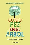 Como pez en el &Atilde;&iexcl;rbol / Fish in a Tree (Nube de Tinta) (Spanish Edition)