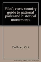 Pilot's cross-country guide to national parks and historical monuments 0830624139 Book Cover