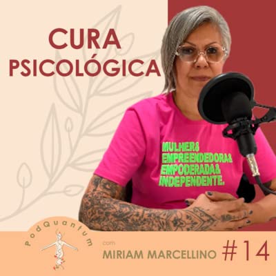 Epis&oacute;dio 14: Cura Psicol&oacute;gica