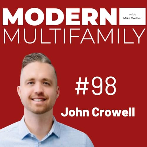 #98: John Crowell, Founder of Responsive Asset Management