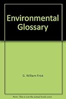 Environmental Glossary 0865870969 Book Cover