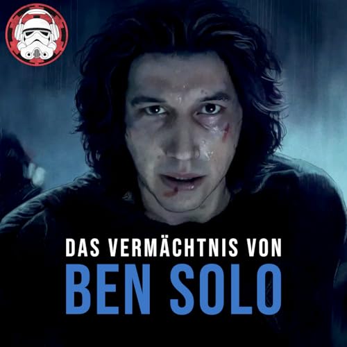 #124: Das Verm&auml;chtnis von Ben Solo | News