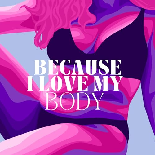 Because I Love My Body cover art