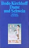 Dame und Schwein: Geschichten (suhrkamp taschenbuch) - Bodo Kirchhoff 