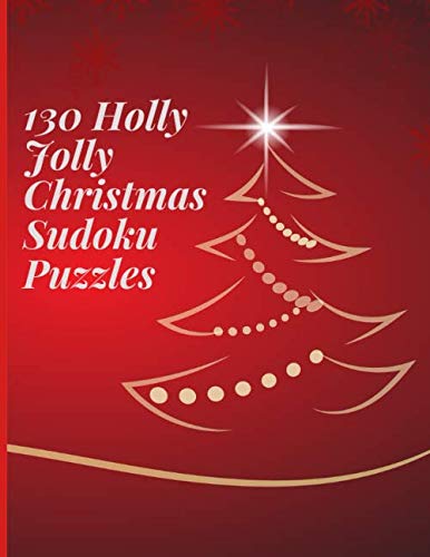 130 Holly Jolly Christmas Sudoku Puzzles: Advanced Edition