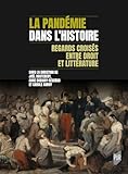  La pandémie dans l\'histoire: Regards croisés entre droit et littérature