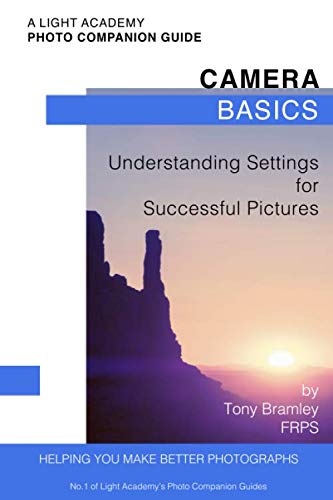 Camera Basics: Understanding Settings for Successful Pictures (A Light Academy