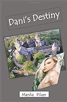Dani's Destiny (Dani's Demons and Destiny) 1701832690 Book Cover