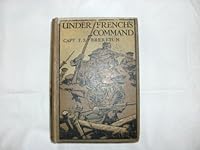 Under French's Command. A Story of the Western Front from Neuve Chapelle to Loos. B00133VYXU Book Cover