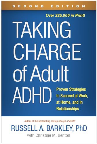 Taking Charge of Adult ADHD: Proven Strategies to Succeed at