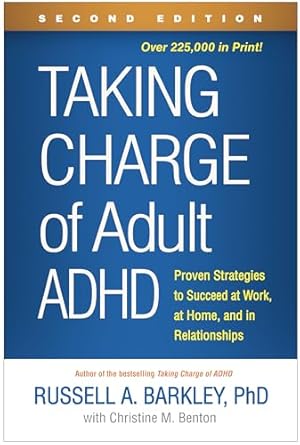 Book cover Taking Charge of Adult ADHD: Proven Strategies to Succeed at Work, at Home, and in Relationships