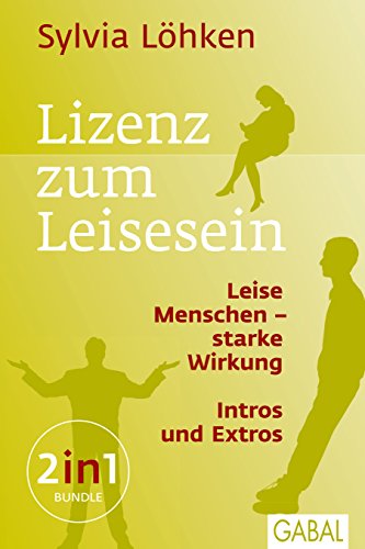 Lizenz zum Leisesein: Leise Menschen