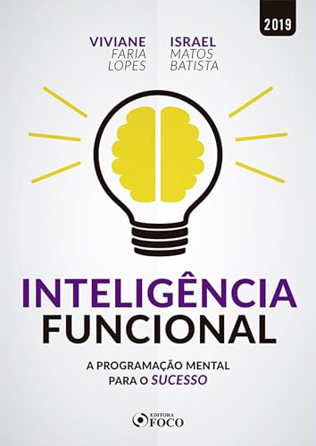 Inteligência funcional: a programação mental para o sucesso  – 1ed – 2019.