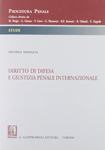 Diritto di difesa e giustizia penale internazionale
