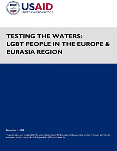 CREATESPACE - Testing the Waters: LGBT People in the Europe & Eurasia Region