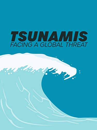 Tsunami: Facing The Global Threat