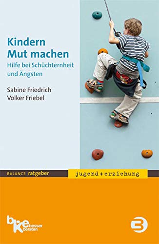 Kindern Mut machen: Hilfe bei Schüchternheit und