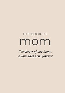 The Book of Mom: A Guided Memory Journal: The heart of our home. A love that lasts forever.