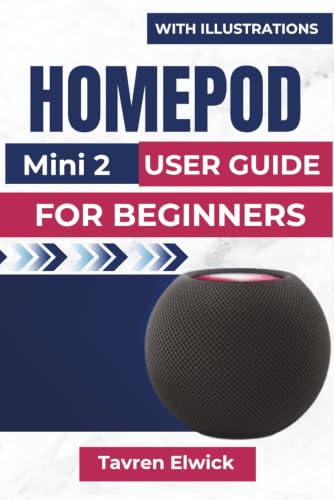 HomePod Mini 2 USER GUIDE For Beginners: Setup, Streaming, Home Theater, AirPlay, Smart Home Control, Entertainment, Privacy, and Everyday Troubleshooting image 2