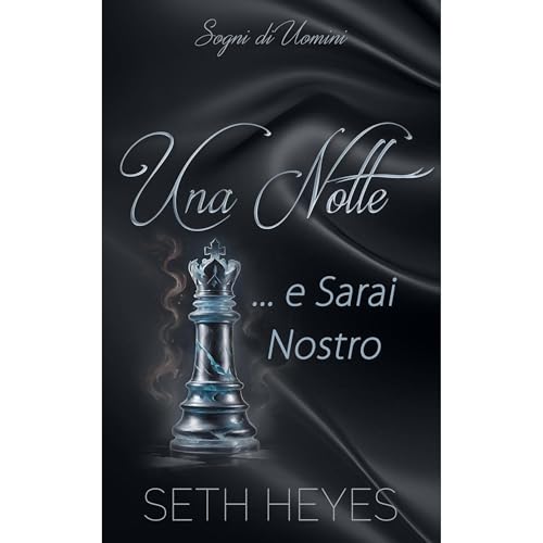 Una Notte e Sarai Nostro Audiolibro Por Seth Heyes arte de portada