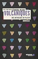 Volcaniques: Une anthologie du plaisir 2897122722 Book Cover
