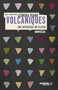 Paperback Volcaniques - Une anthologie du plaisir [French] Book