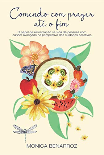 Comendo com prazer até o fim: o papel da alimentação na vida de pessoas com câncer avançado na perspectiva dos cuidados paliativos