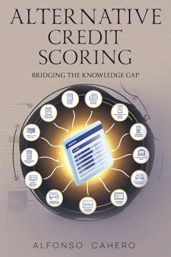Alternative Credit Scoring: Expanding Access to Credit