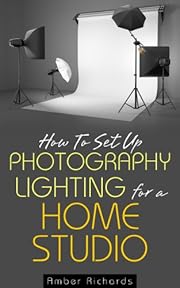 How to Set Up Photography Lighting for a Home Studio