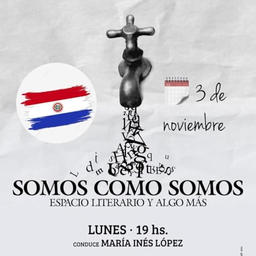 Somos como Somos - 03-11-2025 FINAL - PARAGUAY HUELLAS DE AYER Y HOY