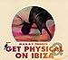 Price comparison product image Get Physical on Ibiza