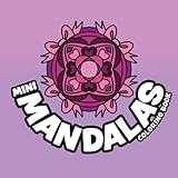 mini mandalas: a coloring book for adults, stress relieving hand drawn designs for relaxing coloring