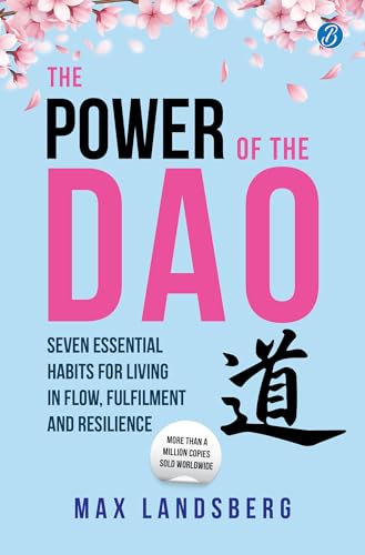 Enhance Your Personal Growth Journey with These Amazon India Finds 3 The Power of the Dao: Seven Essential Habits for Living in Flow, ...