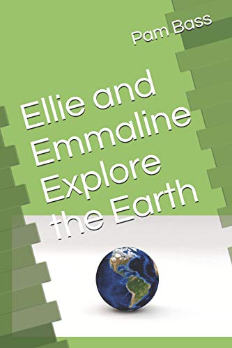 Ellie and Emmaline Explore the Earth (A-Z Adventures)