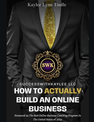 How To ACTUALLY Build An Online Business: SuccessWithKaylee LLC