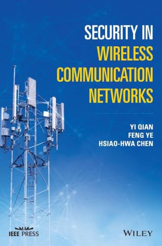 Security in Wireless Communication Networks (IEEE Press)